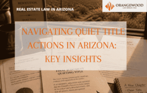 Navigating Quiet Title Actions in Arizona Key Insights